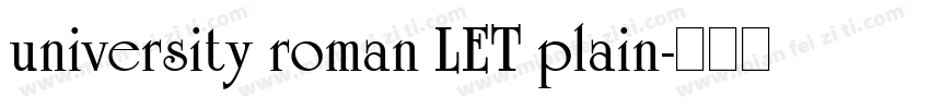 university roman LET plain字体转换